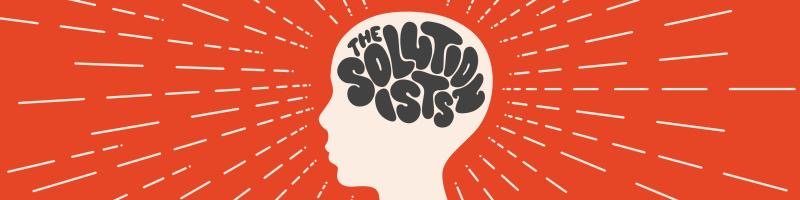 Meet the Solutionists transcript and episode notes - season 2, episode 2