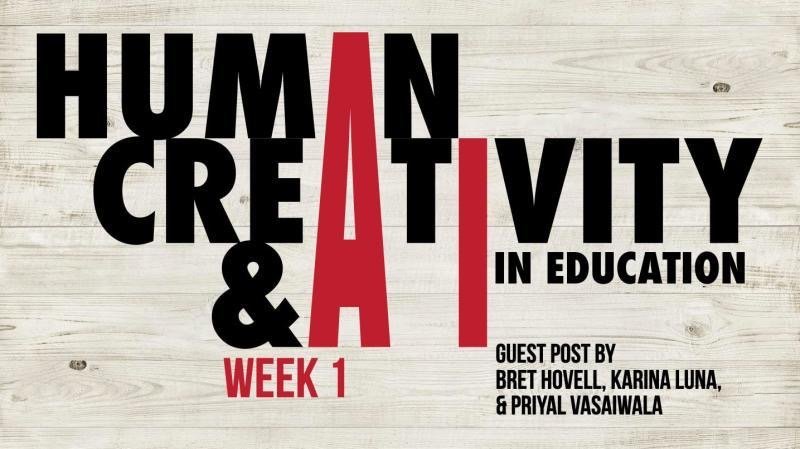 Punya Mishra on LinkedIn: Human Creativity & AI in Education: Week 1