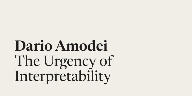 Dario Amodei — The Urgency of Interpretability