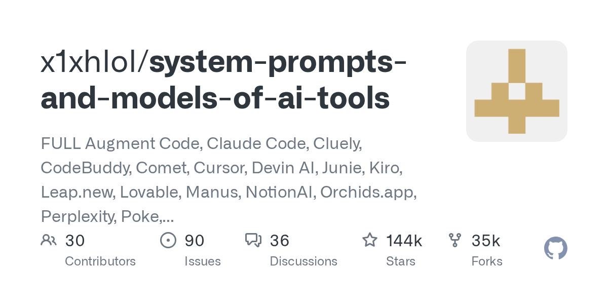 GitHub - x1xhlol/system-prompts-and-models-of-ai-tools: FULL Augment Code, Claude Code, Cluely, CodeBuddy, Comet, Cursor, Devin AI, Junie, Kiro, Leap.new, Lovable, Manus, NotionAI, Orchids.app, Perplexity, Poke, Qoder, Replit, Same.dev, Trae, Traycer AI, VSCode Agent, Warp.dev, Windsurf, Xcode, Z.ai Code, Dia & v0. (And other Open Sourced) System Prompts, Internal Tools & AI Models