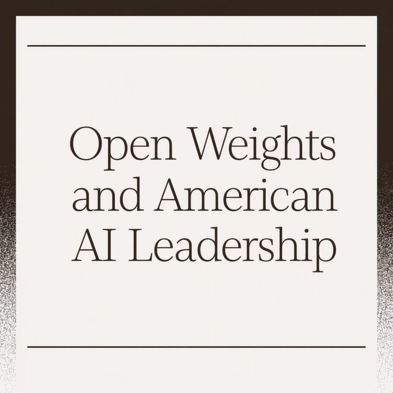 Open Weights and American AI Leadership